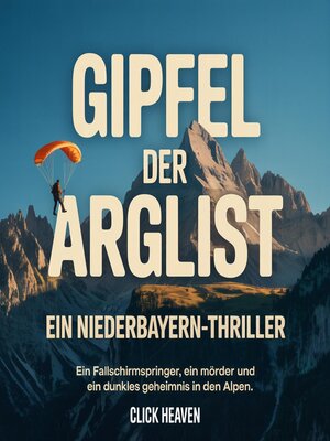 cover image of Gipfel der Arglist--Ein Niederbayern-Thriller